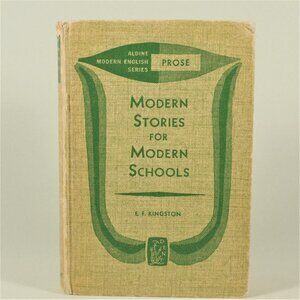 School Reader, Modern Stories For Modern Schools: Prose, E F Kingston, J M Dent